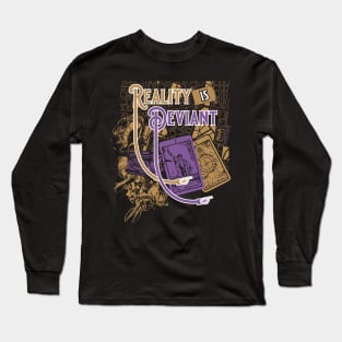 Reality is Deviant Long Sleeve T-Shirt